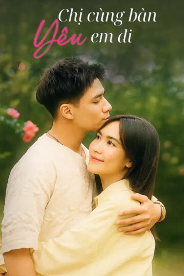Chị Cùng Bàn Yêu Em Đi