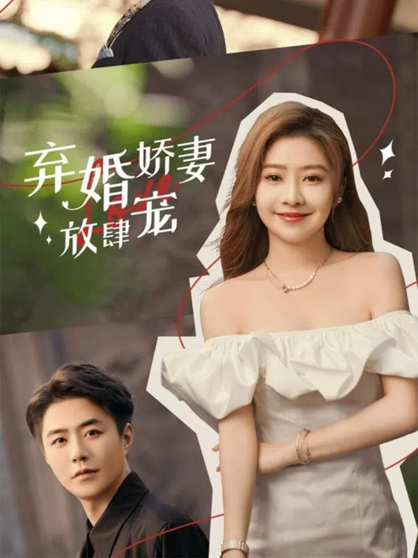 Vợ Bị Bỏ Được Cưng Chiều Quá Đà